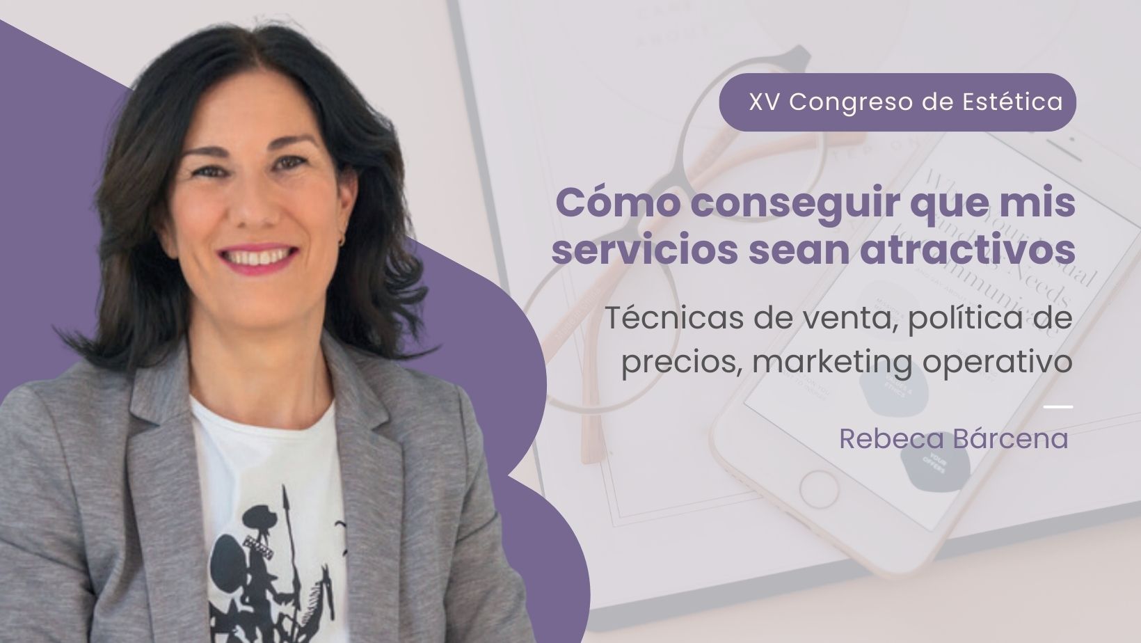 XV Congreso Estética Salón Look_Ponencia Rebeca Bárcena ROSS_Marketing y técnicas de venta