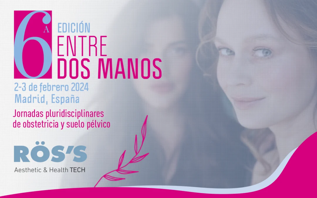 RÖS’S is committed to women’s health with its presence at the 6th Edition of the “Entre dos Manos” Conference in Madrid